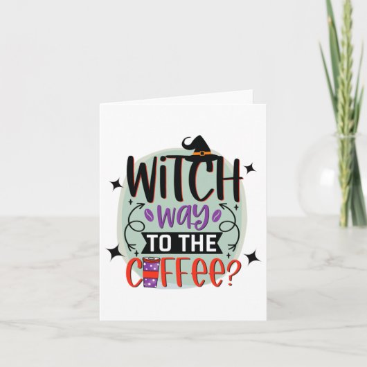 Witch Way To The Coffee grappige Halloween heks Kaart (Voorkant)