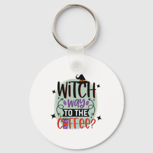 Witch Way To The Coffee grappige Halloween heks Sleutelhanger