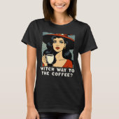 Witch Way to the Coffee Halloween Barista Pop Art T-shirt (Voorkant)