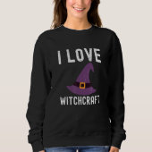 Witchcraft I Love Witchcraft Trui (Voorkant)