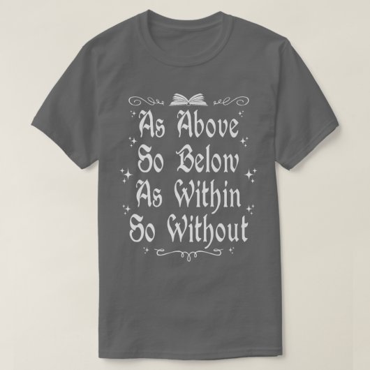Witchcraft Wiccan-heks als hierboven, tot onder de T-shirt (Design voorkant)