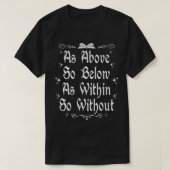 Witchcraft Wiccan heks zoals hierboven beschreven T-shirt (Design voorkant)