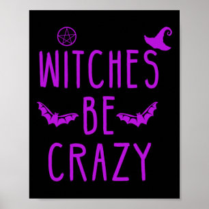 Witches Be Crazy Halloween beroemd gemaakt door Cr Poster