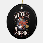 Witches Be Sippin' Halloween Holiday Spooky Keramisch Ornament (Links)