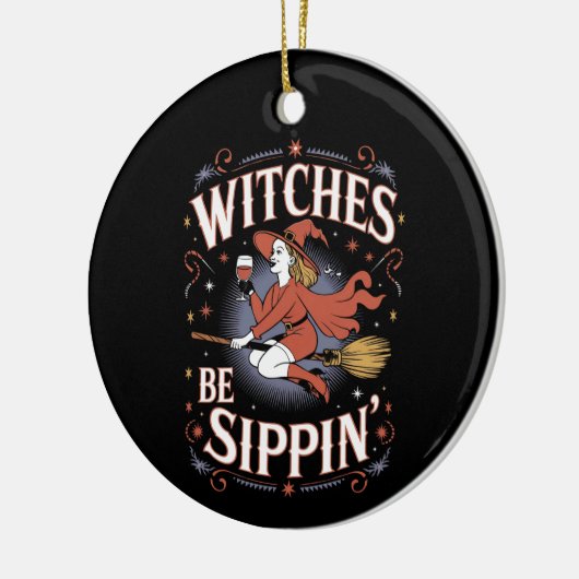 Witches Be Sippin' Halloween Holiday Spooky Keramisch Ornament (Links)