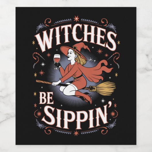Witches Be Sippin' Halloween Holiday Spooky Wijn Etiket (Enkel label)