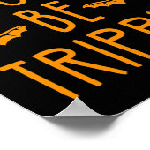 Witches Be Trippin Hilarious Halloween Poster (Hoek)