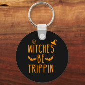 Witches Be Trippin Hilarious Halloween Sleutelhanger (Achterkant)