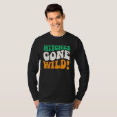 Witches Gone Wild Apparel Halloween Day Witches Wi T-shirt (Voorkant volledig)