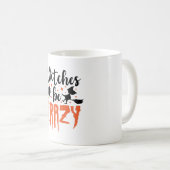Witches zijn Crazy Halloween Funny Slogan Koffiemok (Voorkant rechts)