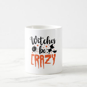 Witches zijn Crazy Halloween Funny Slogan Koffiemok