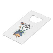 Witches zijn gek creditkaart flessenopener (Voorkant Gekanteld)