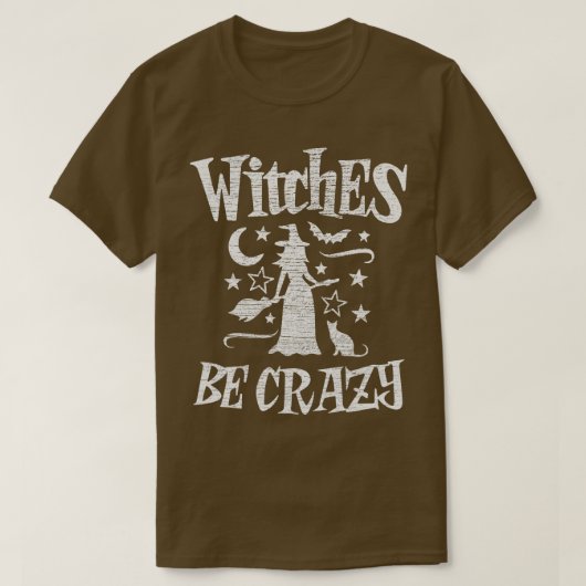 Witches zijn gek Funny Halloween Witch T-shirt (Design voorkant)