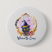 Witches zijn gek ronde button 7,6 cm (Voorkant)