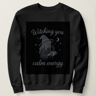 Witching You Calm Energy – Cozy Witchy Hoodie Trui