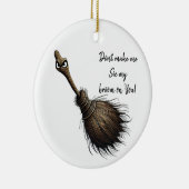 Witch's Pet Broom Ornament (Rechts)