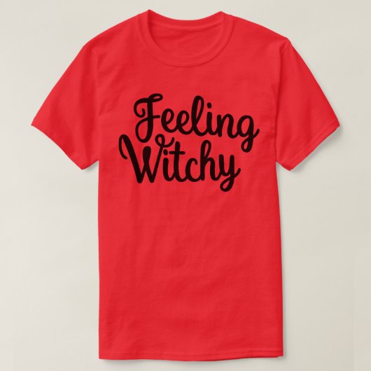 Witchy Feeling Bitchy Funny Halloween T-shirt (Design voorkant)