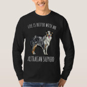 With A Australian Shepherd Dog T-shirt (Voorkant)