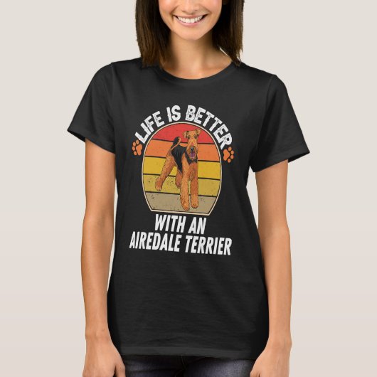 With An Airedale Terrier  Dog Owner T-shirt (Voorkant)
