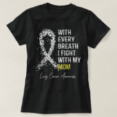 With Every Breath i Fight With My Lung Cancer T-shirt (Design voorkant)