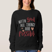 With God all things are possible Christian Trui (Voorkant)