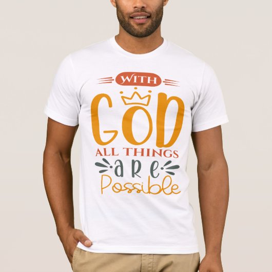 With God All Things Are Possible T-shirt (Voorkant)
