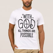 With God All Things Possible Black Cross Tee T-shirt (Voorkant)