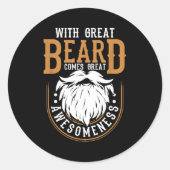 With Great Beard Comes Great Awesomeness Funny Bea Ronde Sticker (Voorkant)
