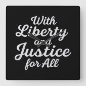 With Liberty and Justice for All Protest Freedom Vierkante Klok (Voorkant)