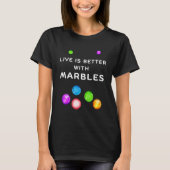 WITH MARBLES for marble players T-shirt (Voorkant)