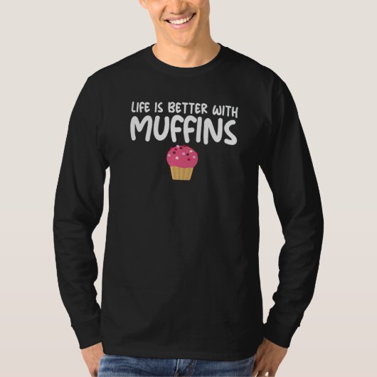 With Muffins Quoted Themed Unisex T-shirt (Voorkant)