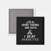 With My Family And Faith I Beat Diabetes  Magneet (Voorkant / Achterkant)