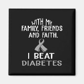 With My Family And Faith I Beat Diabetes Magneet (Voorkant)