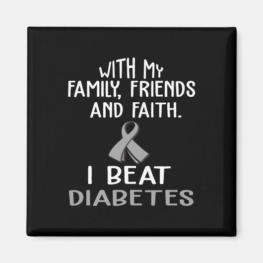 With My Family And Faith I Beat Diabetes  Magneet (Voorkant)