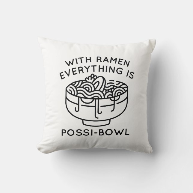 With Ramen Everything Is Possi-Bowl Kussen (Voorkant)