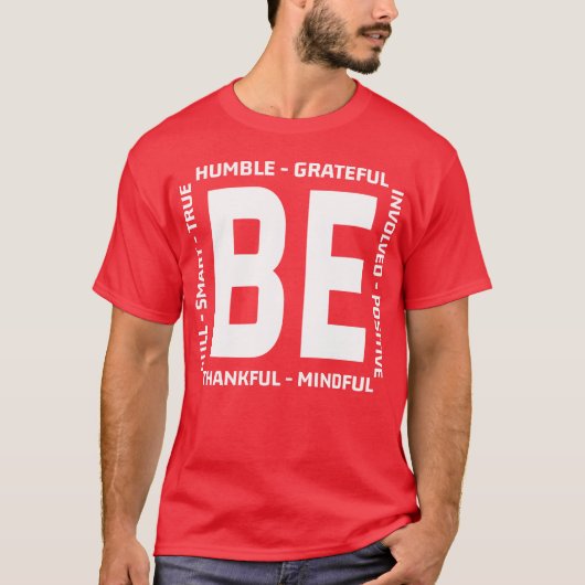 With Sayings Behankful Be Humble Be Kind Quote fri T-shirt (Voorkant)