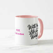 With You Life Just Works Personalized Mug Mok (Voorkant rechts)