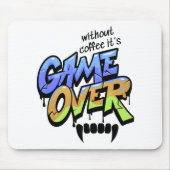Without Coffee It's Game Over Graffiti Mouse Pad Muismat (Voorkant)