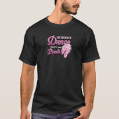 Without Dance Whats The Pointe Classical Ballet Da T-shirt (Voorkant)