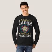 Without Labor Nothing Prosper Patriotic Laborer La T-shirt (Voorkant volledig)