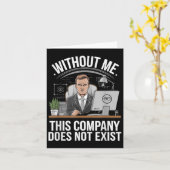 Without Me This Company Does Not Exist Boss Attitu Kaart (Gele Bloem)