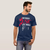 Without Music Life Would B Flat Funny Musical T-shirt (Voorkant volledig)
