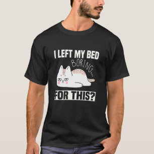 Witte Boze En Moe Kat Ik Stond Uit Bed Voor Dit 2 T-shirt