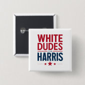 Witte Dudes voor Harris Verkiezing Kamala Harris 2 Vierkante Button 5,1 Cm (Voorkant /achterkant)
