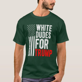 Witte Dudes voor Trump 2024 Amerikaanse vlag T-shirt