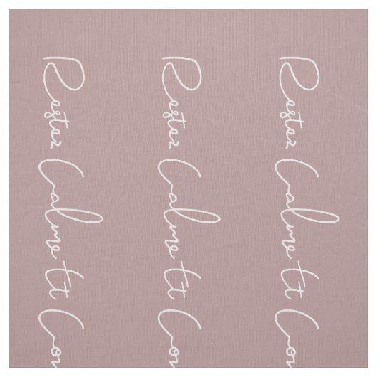 witte Franse script kalm houden en doorgaan Stof (Swatch)