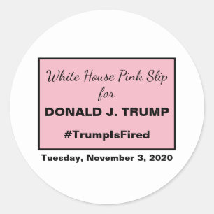 Witte Huis Pink Slip voor Trump Ides of Trump Ronde Sticker