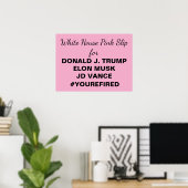 Witte Huis Pink Slip voor Trump Poster (Thuiskantoor)