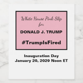 Witte Huis Roze Slip Anti-Trump Inauguratie Wijn Etiket