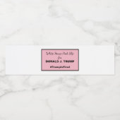 Witte Huis Roze Slip Anti-Trump Verkiezingswater Waterfles Etiket (Enkel label)